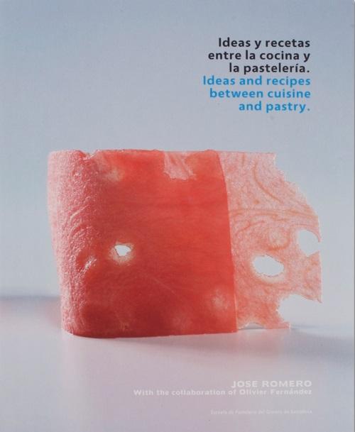 Ideas and Recipes Between Cuisine and Pastry