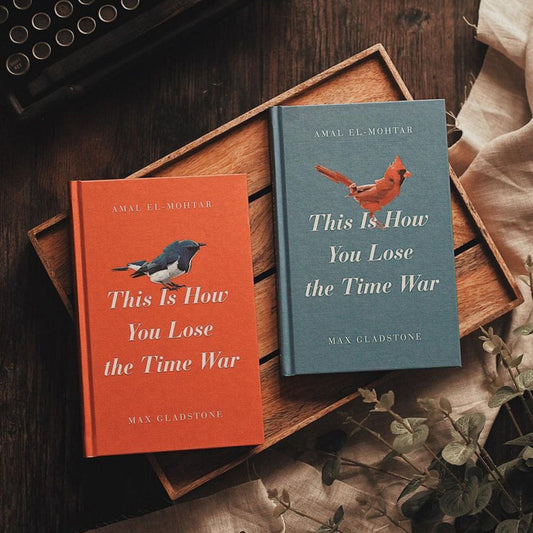 This Is How You Lose the Time War by Amal El-Mohtar and Max Gladstone (Illumicrate Exclusive)